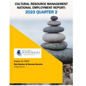 Cultural Resource Management and Archaeology Quarterly Job Report Q2 2023